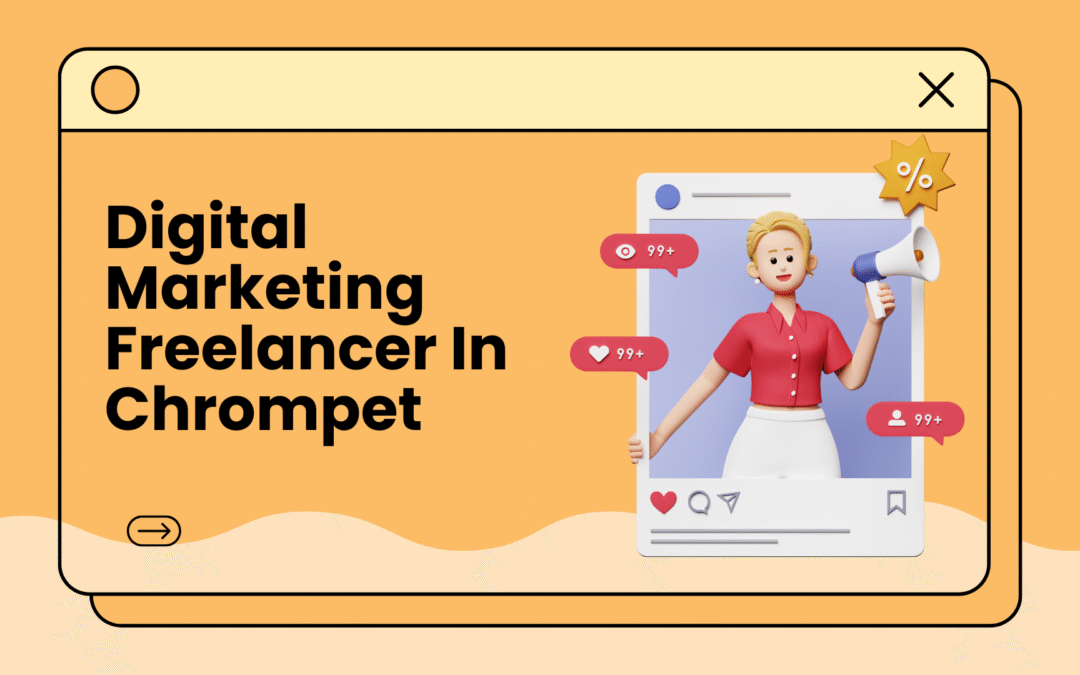 Why a Digital Marketing Freelancer Is Chrompet’s Top Choice
