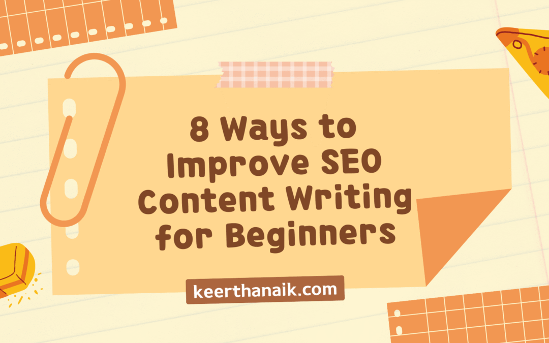 8 Ways to Improve SEO Content Writing for Beginners