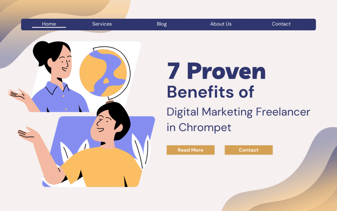 7 Proven Benefits of Digital Marketing Freelancer in Chrompet.